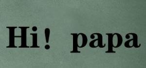 Hi！papa