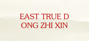 EAST TRUE DONG ZHI XIN
