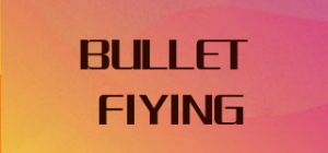 BULLET FIYING