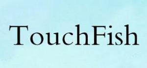 TouchFish