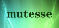 mutesse